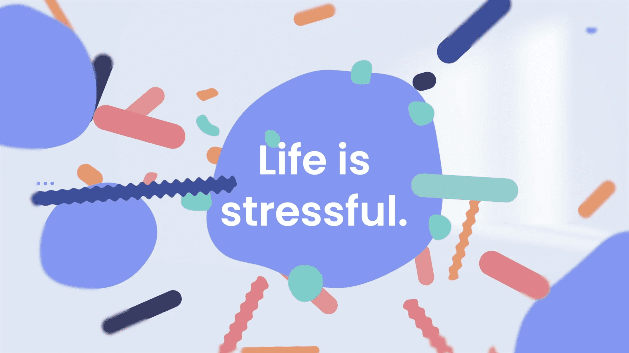 An advertisement depicting the phrase "Life is Stressful" in white text against an abstract background. The background is large four spots surrounded by pink, orange, green, and black squiggles and lines against a white screen.
