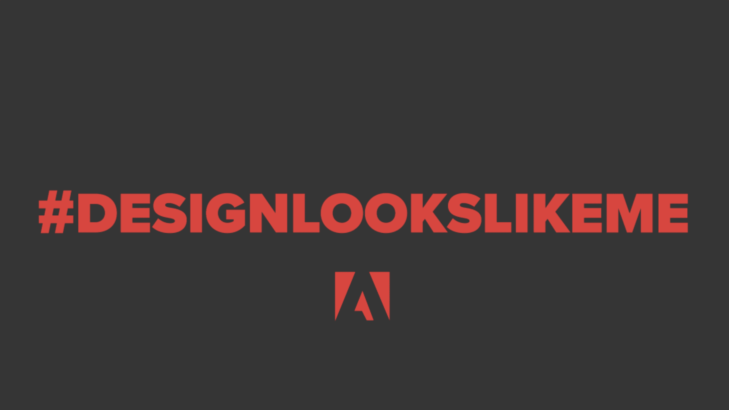 Bold red text that reads "# Design Looks Like Me" against a grey background. Below the text is a red Adobe logo.