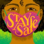 Artwork of Erika LeBarre. Illustration of a woman with a black afro wearing a pink mask that says "Stay Safe"