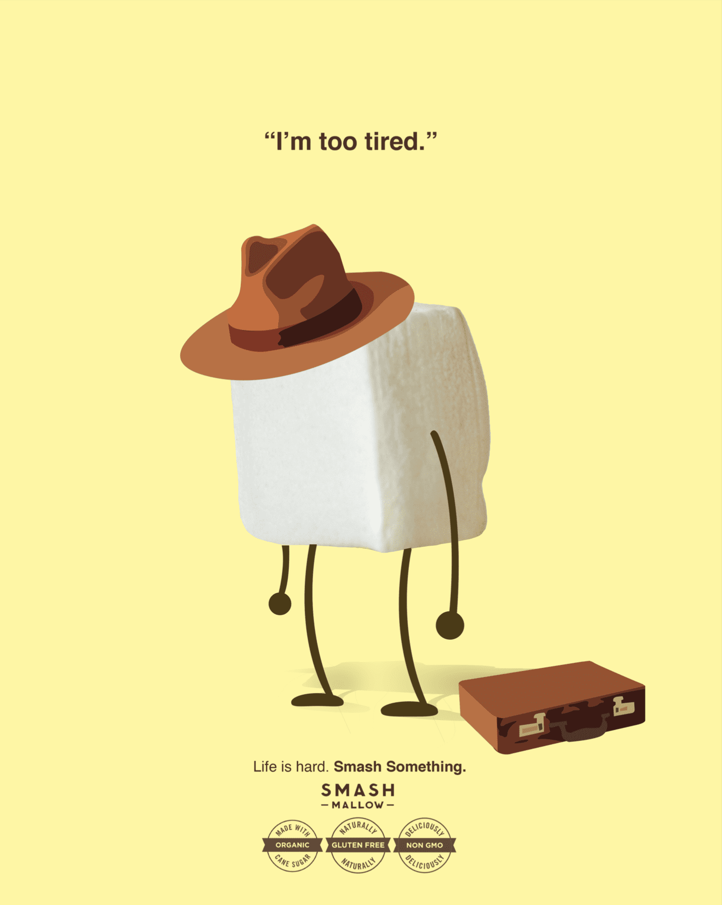 Advertisement of Smash Mallow marshmallows. Cube marshmallow with a suitcase, arms, legs, and a hat on a yellow background. Text says "I'm too tired"