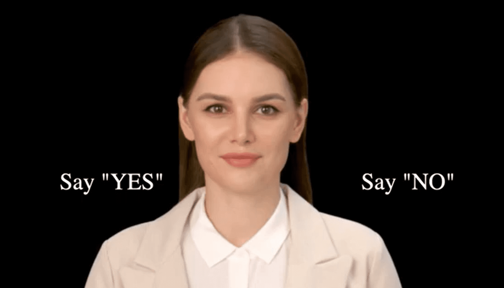 Pleasant looking woman with the words "Say Yes" and 'Say No" on either side of her