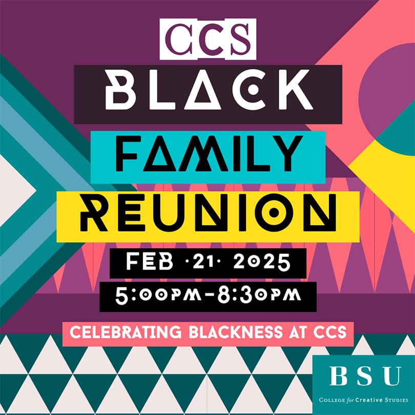 Black Family Reunion. February 21, 2025. 5:00 PM – 8:30 PM. Celebrating Blackness at CCS. CCS BSU logo.