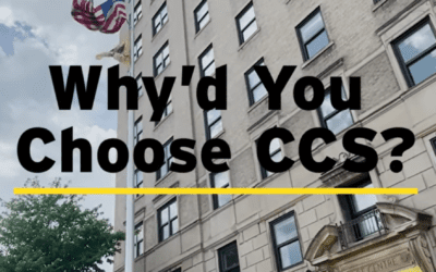 Why’d You Choose CCS?