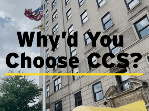 "Why'd You Choose CCS?" with a CCS building in the background.