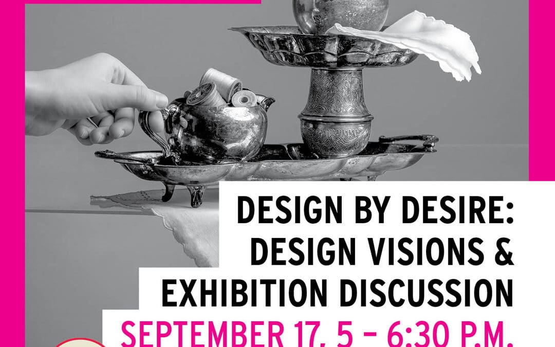 Design by Desire: Design Visions Forecast & Exhibition Discussion
