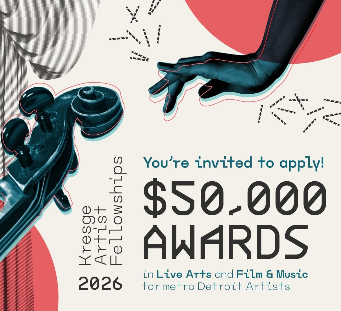 Graphic promoting the 2026 Kresge Artist Fellowships offering $50,000 Awards in Live Arts and Film & Music for metro Detroit Artists. Features a stylized image of a violin scroll and a hand.