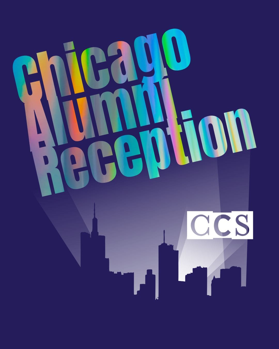 A promotional graphic for the CCS Chicago Alumni Reception.
