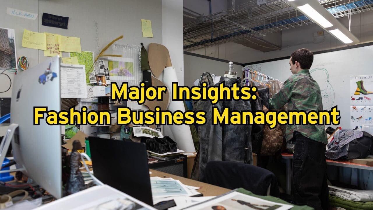 Promotional graphic for Major Insights: Fashion Business Management