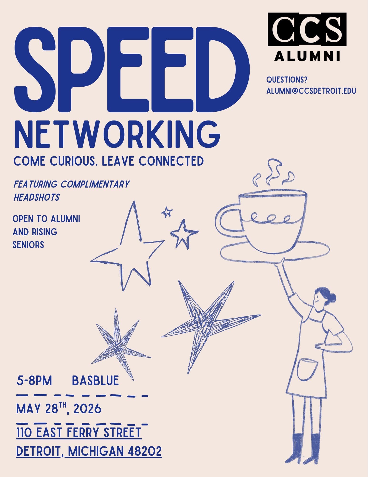 Poster for the CCS Alumni Speed Networking Event on May 28, 2026, from 5-8 PM at BasBlue in Detroit. The text reads "Come Curious. Leave Connected" and highlights complimentary headshots for alumni and rising seniors. The design features a blue line drawing of a person holding a large coffee cup and stars.