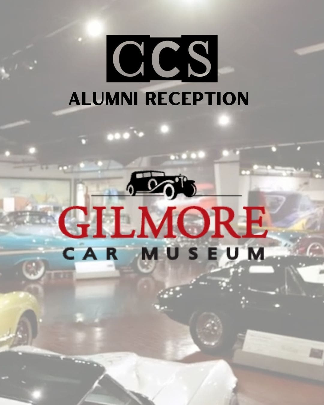 promotional graphic for the alumni reception at the gilmore car museum
