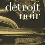 Cover of the book "Detroit Noir" by E J Olsen & John C Hocking